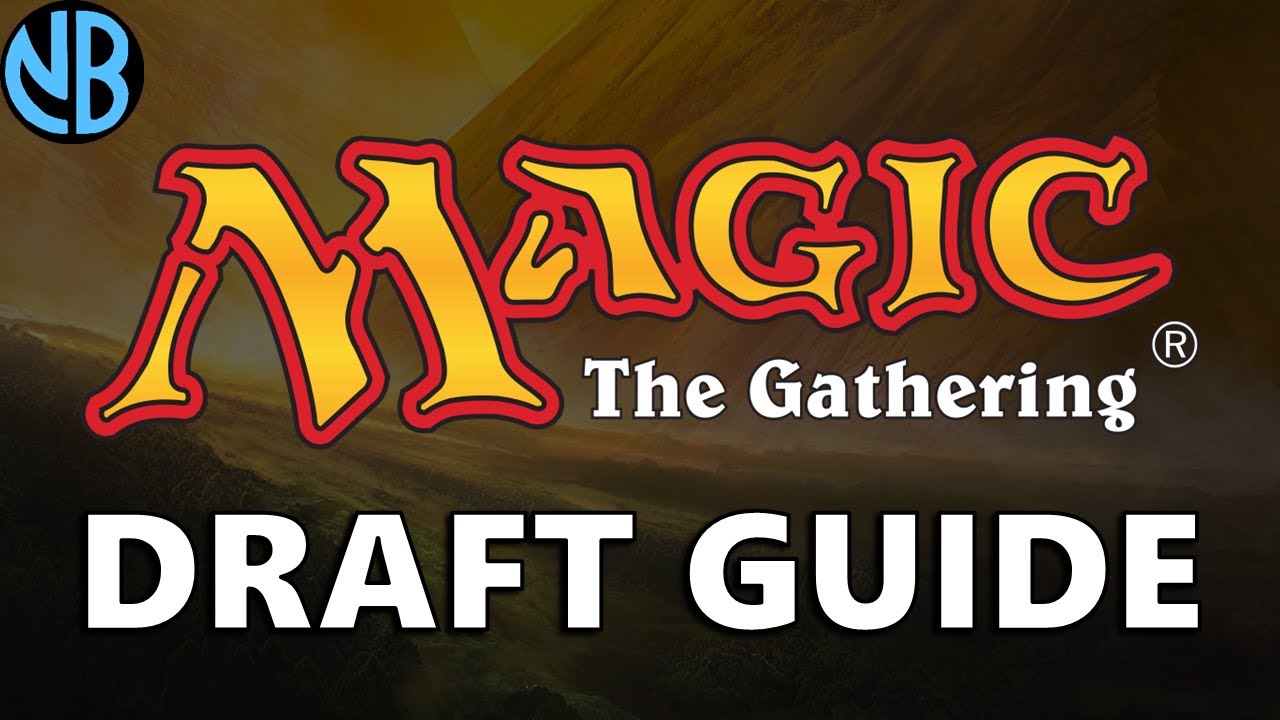 MAGIC THE GATHERING DRAFT GUIDE!!! Basics of Draft, Strategy for Beginners, and MORE!!!