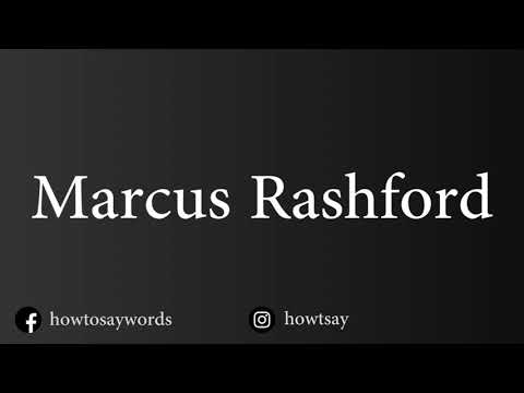 How To Pronounce Marcus Rashford