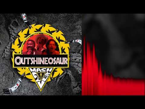 25. Outshineosaur - (Was (Not Was) + Soundgarden Mashup) by MashGyver