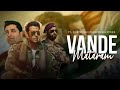Vande Mataram Fighter Anthem FT Fighter URI The Surgical Strike Major Shorts Song