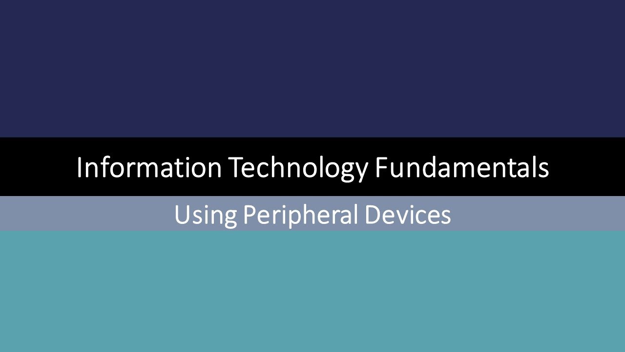 Information Technology Fundamentals - Using Peripheral Devices (12)