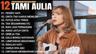 Download lagu Tami Aulia Full Album - Penipu Hati | Lagu Galau Viral Tiktok 2025 mp3