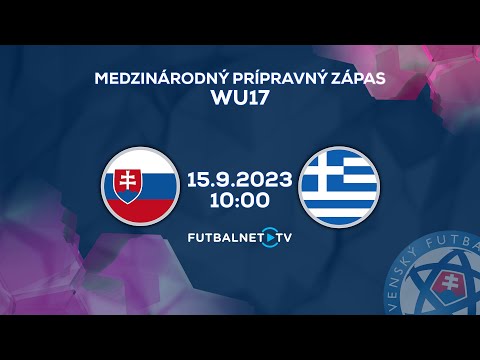 Medzištátny prípravný zápas WU17: Slovensko - Grécko (odveta)