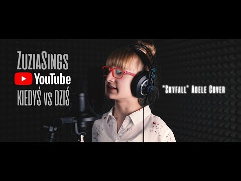"Skyfall" Zuzia Janik Adele cover (Kiedyś vs Dziś #2)