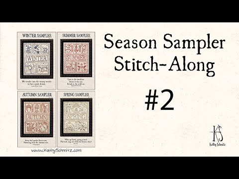 SEASON SAMPLERS 2   - Part 2 of the Season Sampler stitching tutorial