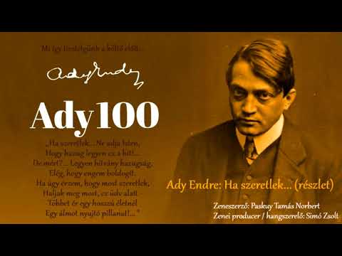 Paskuy Tamás / Simó Zsolt - Ady Endre - Ha szeretlek...(részlet)