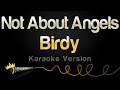 Birdy - Not About Angels (Karaoke Version)