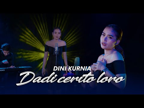 Dini Kurnia - Dadi Cerito Loro (Official Music Video)