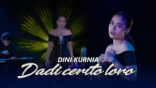 Download lagu Dini Kurnia - Dadi Cerito Loro mp3
