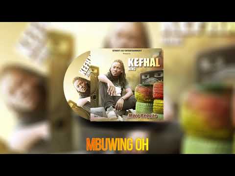 Kefhal King - Mbuwing oh prod by Mr Melodie