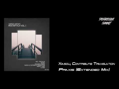 Xiasou, Contribute Translation - Praxis (Extended Mix) [Polyptych]