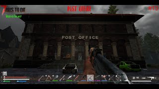 7 DAYS TO DIE - UNDEAD LEGACY / GAMEPLAY ESPAÑOL / POST OFFICE #13