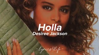 Desiree Jackson - Holla (Lyrics)