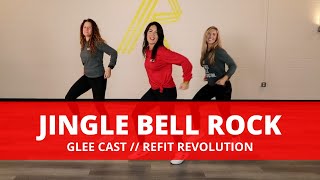 &quot;Jingle Bell Rock&quot; || Glee Cast || Dance Fitness Choreography || REFIT® Revolution