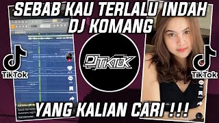 Download lagu DJ KOMANG SEBAB KAU TERLALU INDAH VIRAL TIKTOK 2023 mp3 Download lagu DJ KOMANG SEBAB KAU TERLALU INDAH VIRAL TIKTOK 2023 mp3