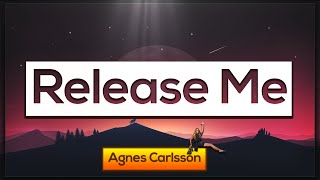 Agnes Carlsson - Release Me [Lyrics] 🎵