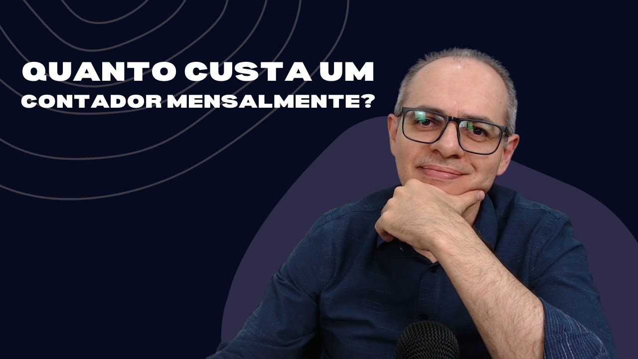 Quanto Custa um Contador Mensalmente?