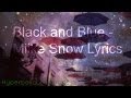 Black and Blue - Miike Snow (Lyrics) 