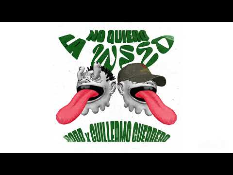 No Quiero La Weed Robb  (feat. Guillermo Guerrero) @DoobleG-Oficial