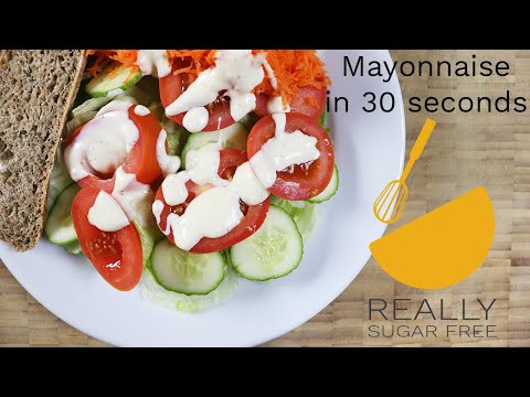 HOW TO MAKE MAYONNAISE IN 30 SECONDS SUGAR FREE RECIPE