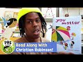 You Matter Read Along With Christian Robinson PBS KIDS
