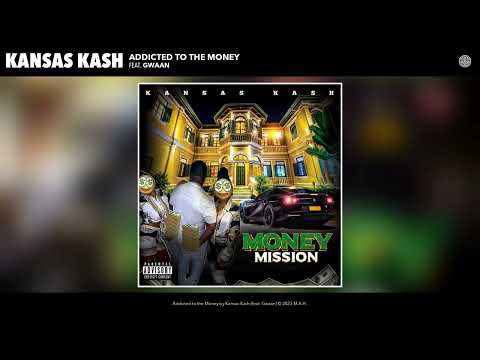 Kansas Kash - Addicted to the Money (Official Audio) (feat. Gwaan)