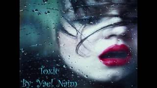 Toxic - Yael Naim (Lyrics)