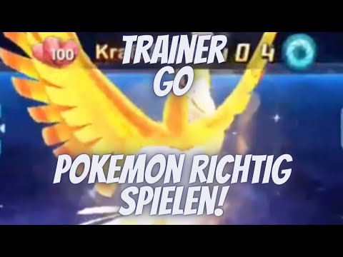 Trainer GO - Wie spiele ich die Pokemon richtig? OL-Hooh