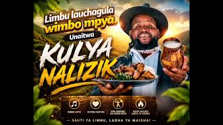 Limbu luchagula ujumbe Kulya Nalizike 772026