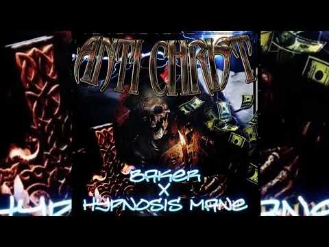 Baker Ya Maker - Anti Christ (Prod. Hypnosis Mane)