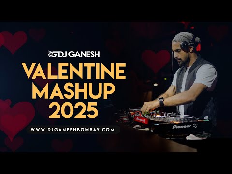 Valentine Nonstop Mashups 2025 | DJ Ganesh | Bollywood | Afro Bollywood | Techno Bollywood