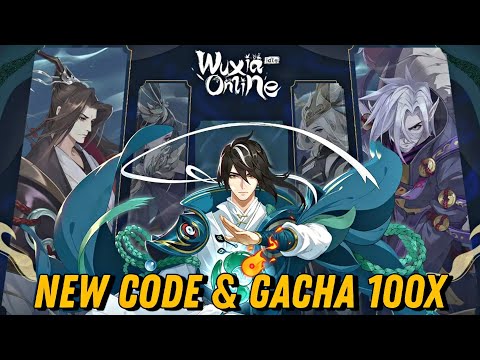 BURUAN REDEEM! GIFTCODE WEEKLY TERBARU & GACHA 100x - WUXIA ONLINE IDLE