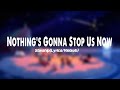 Starship -  Nothing's Gonna Stop Us Now Lyrics Vietsub