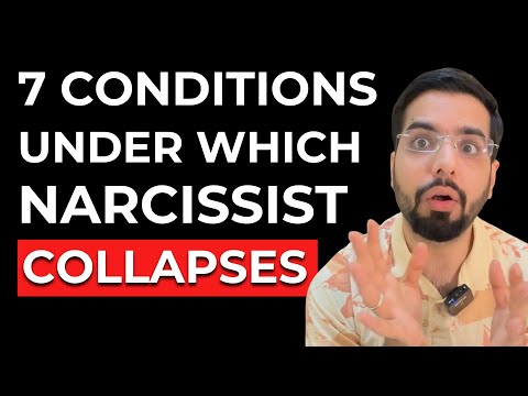 7 Conditions Under Which Narcissists Collapse