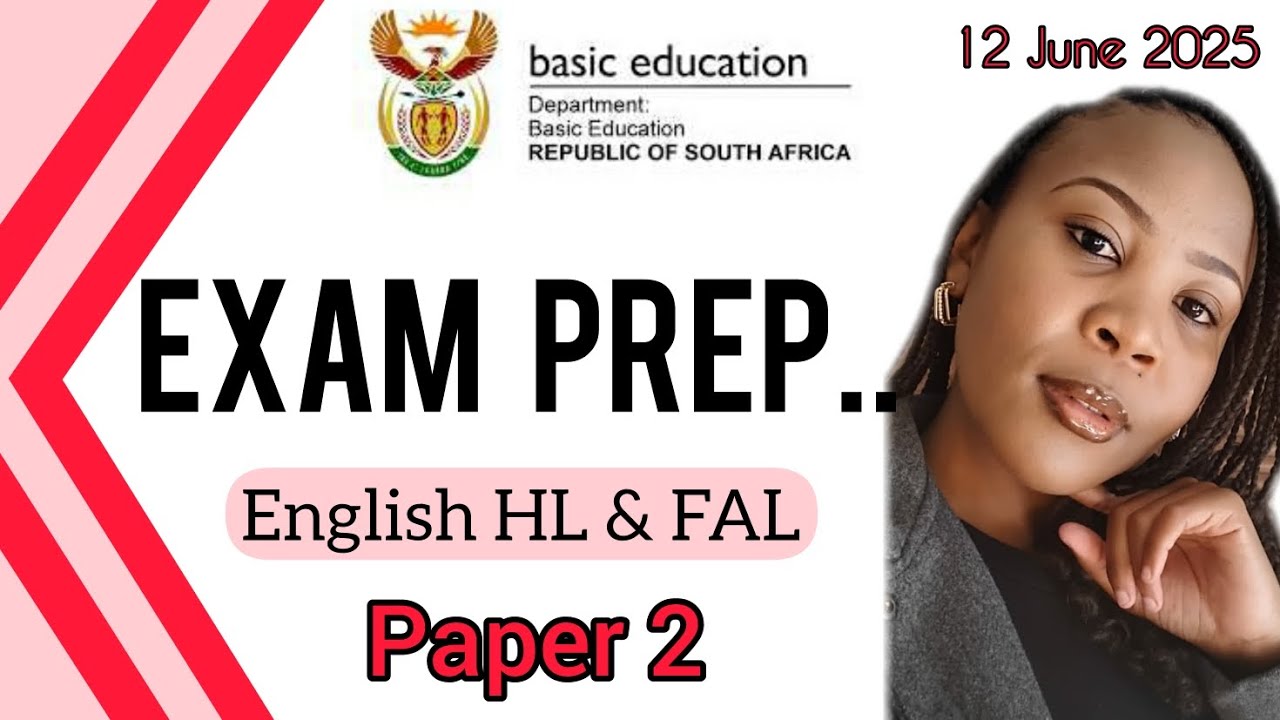 Gr12 English HL & FAL | 2025 May/June | PAPER 2 EXAM PREP