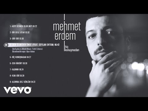 Mehmet Erdem - Ben Ölmeden Önce (Official Audio) ft. Ceylan Ertem