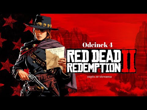 Red Dead Redemption II (#04) PL - Komornik nachodzi Polski dom, czarna wdowa, mój koń nie ogarnia.
