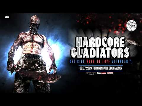 Hardcore Gladiators (Official Ruhr in Love Afterparty)