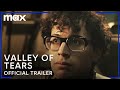 Valley of Tears | Official Trailer | HBOMax