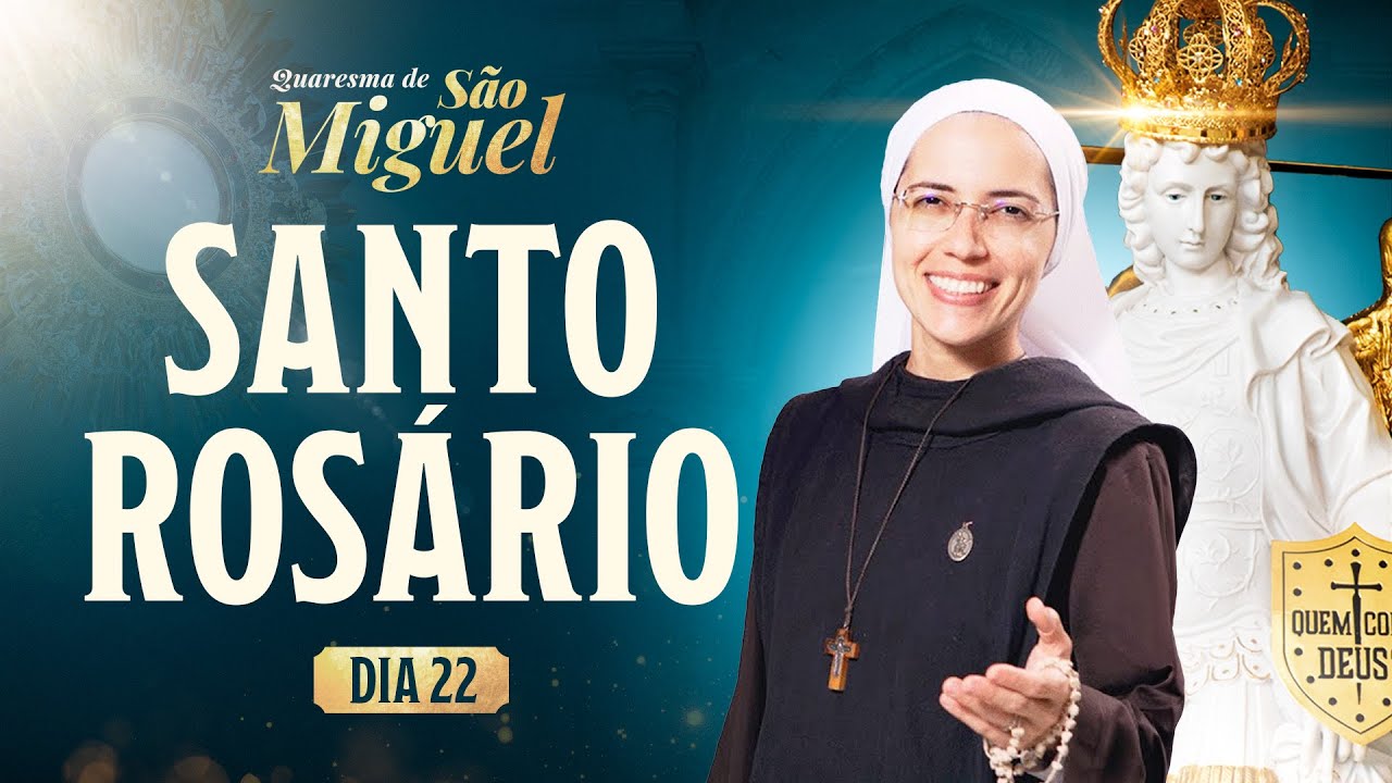 Santo Rosário da Madrugada | 22º DIA | Quaresma de São Miguel 2025 | 09/09 | Instituto Hesed