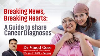 Breaking News, Breaking Hearts — कैंसर की खबर कैसे बताएं?