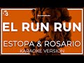 Estopa & Rosario - El Run Run LETRA (INSTRUMENTAL KARAOKE) ISRC: ES54I0324089
