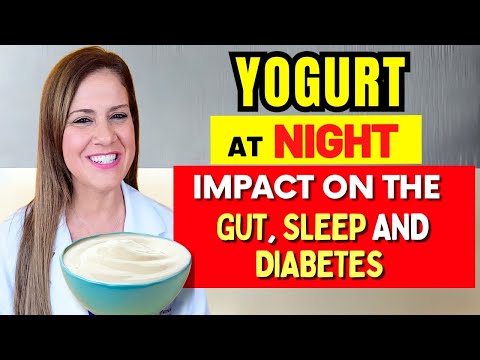 YOGURT AT NIGHT - Impact on GUT, SLEEP and DIABETES - Important WARNINGS
