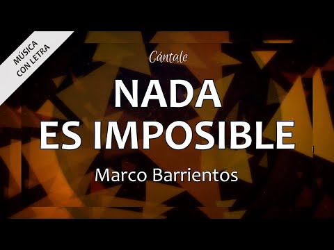 C0161 NADA ES IMPOSIBLE - Marco Barrientos (Letra)