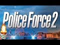 Let's Play: "Police Force 2" 