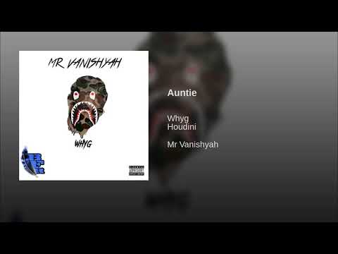 WHYG - Auntie (feat. Houdini)