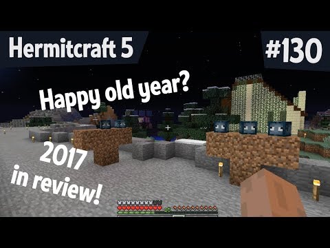 What were my favorite things about 2017? — Hermitcraft 5 ep 130