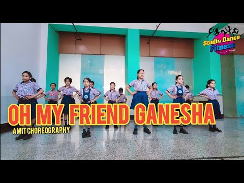 GANESHA KIDS DANCE | OH MY FRIEND GANESHA | GANESH CHATURTHI DANCE | AMIT CHOREOGRAPHY | 