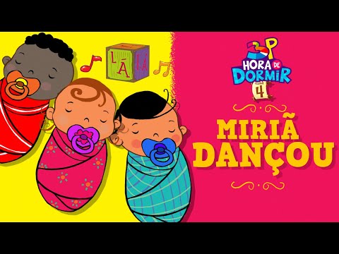 3 Palavrinhas - Miriã Dançou - Hora de Dormir Volume 4