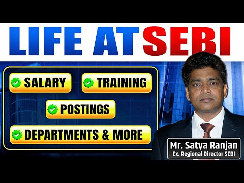 SEBI Grade A Officer Lifestyle | Life At SEBI | Salary, Training, Departments, Postings & More